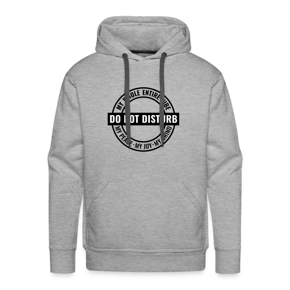 DO NOT DISTURB My Vibe - Men’s Premium Hoodie - heather grey