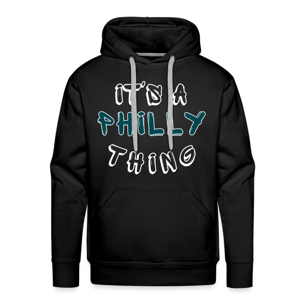 CUSTOM: It's a Philly Thing - Men’s Premium Hoodie - black