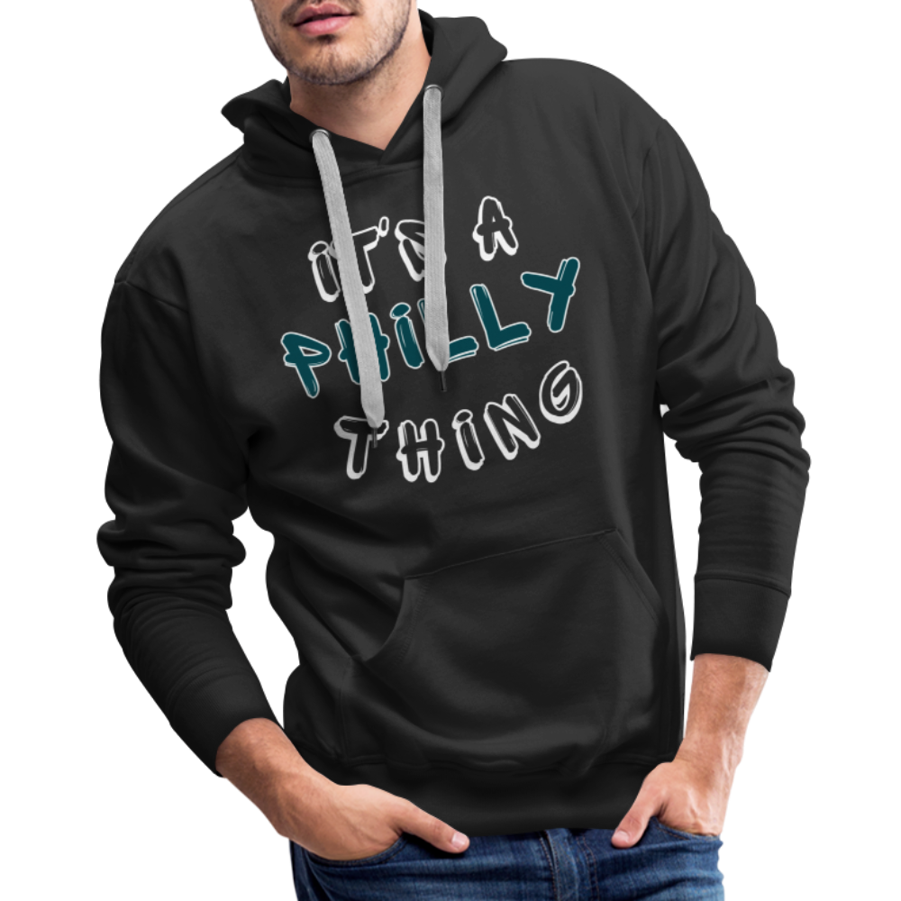 CUSTOM: It's a Philly Thing - Men’s Premium Hoodie - black