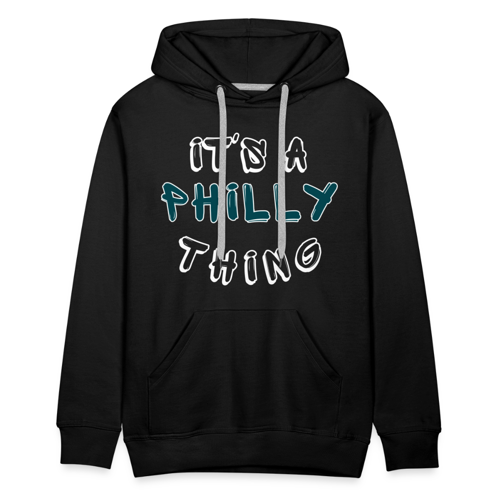 CUSTOM: It's a Philly Thing - Men’s Premium Hoodie - black
