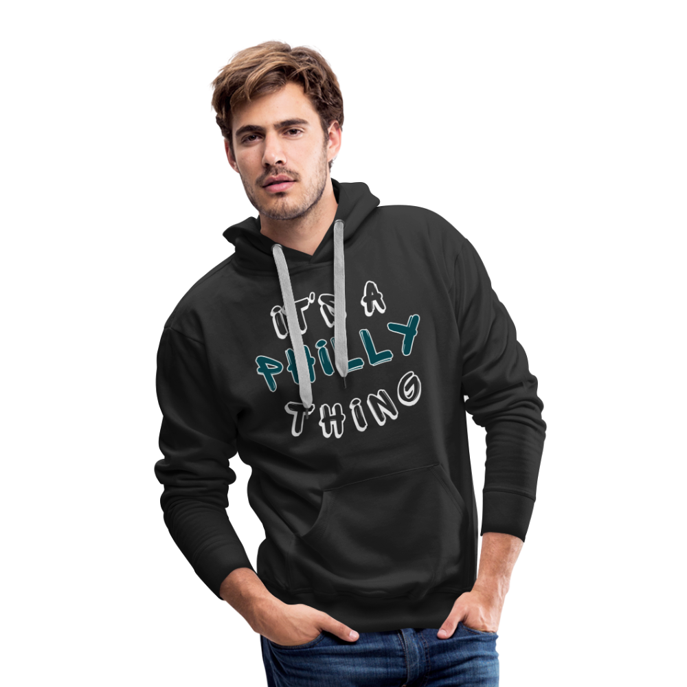 CUSTOM: It's a Philly Thing - Men’s Premium Hoodie - black
