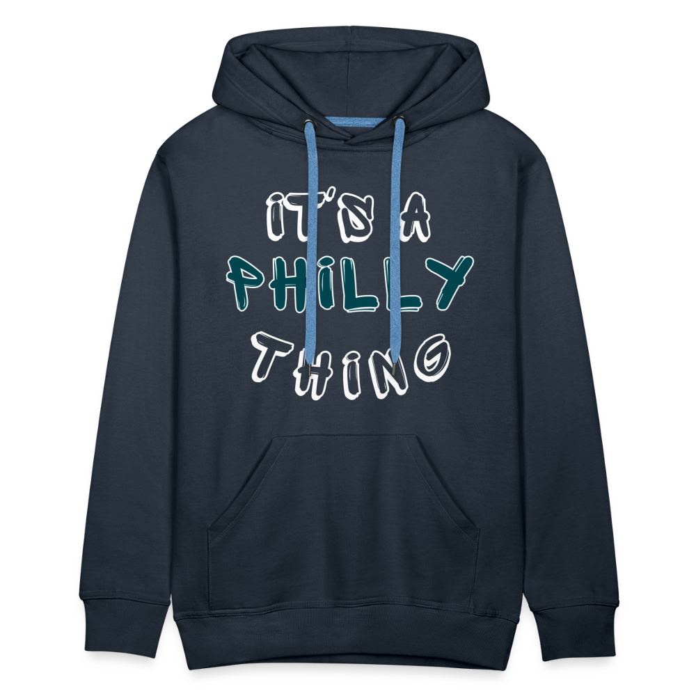 CUSTOM: It's a Philly Thing - Men’s Premium Hoodie - navy