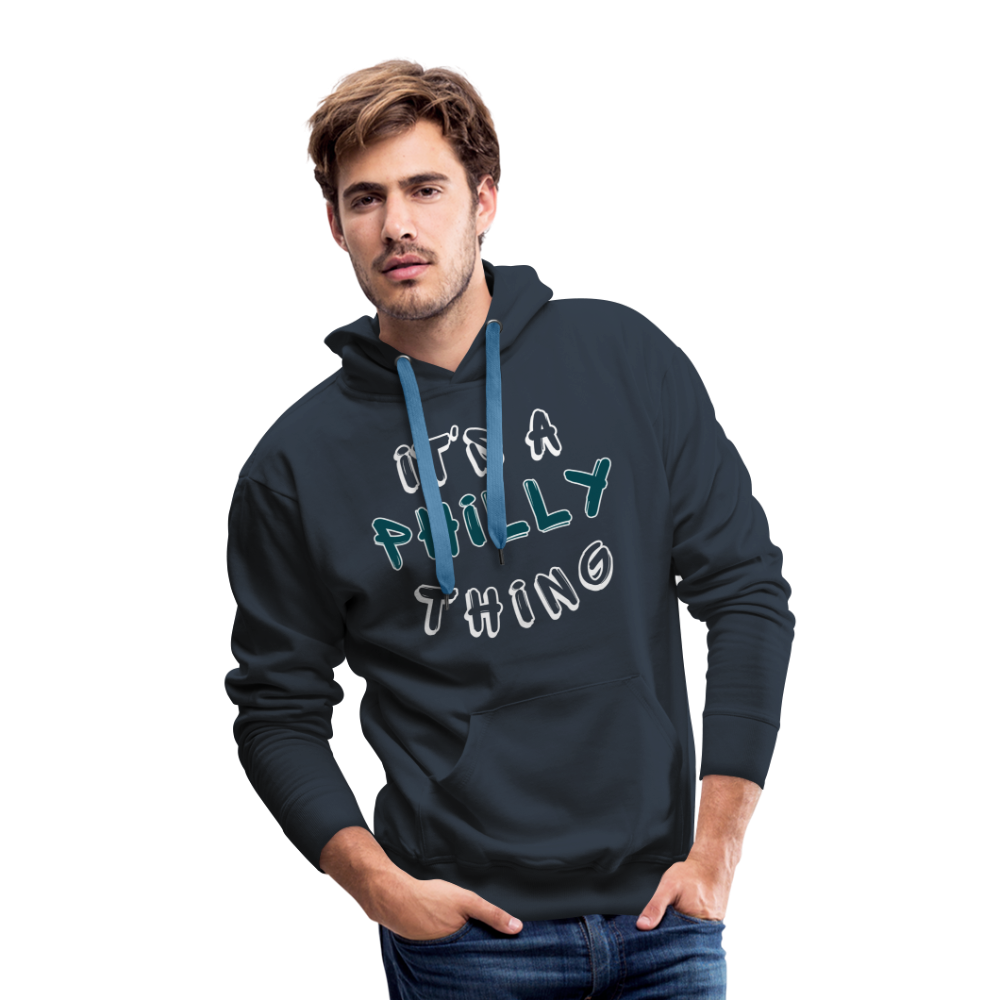 CUSTOM: It's a Philly Thing - Men’s Premium Hoodie - navy