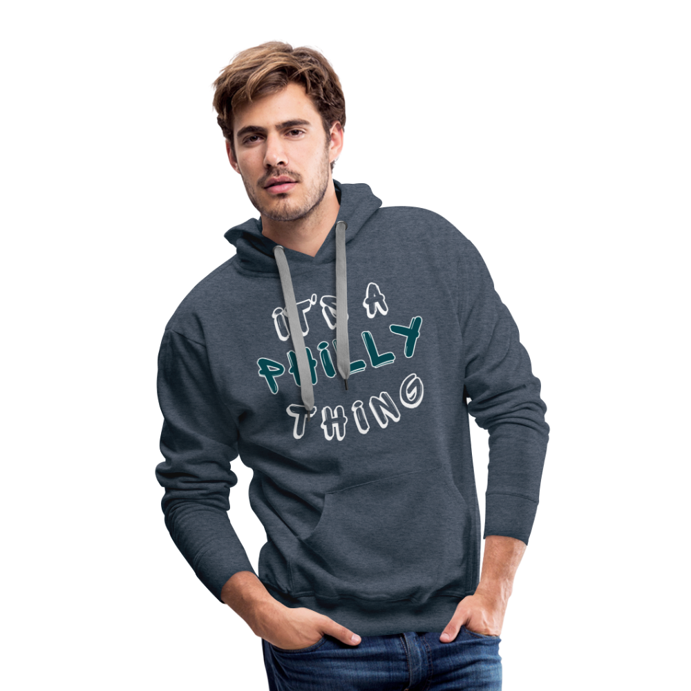 CUSTOM: It's a Philly Thing - Men’s Premium Hoodie - heather denim