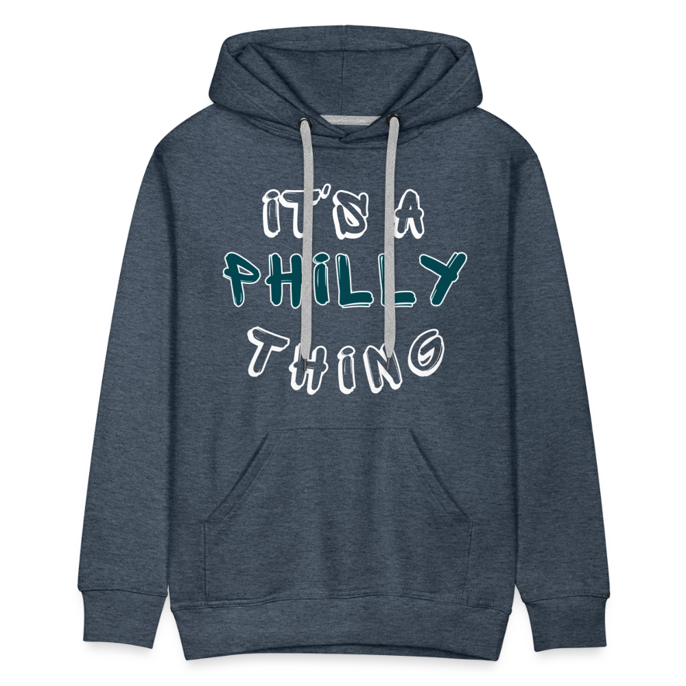 CUSTOM: It's a Philly Thing - Men’s Premium Hoodie - heather denim