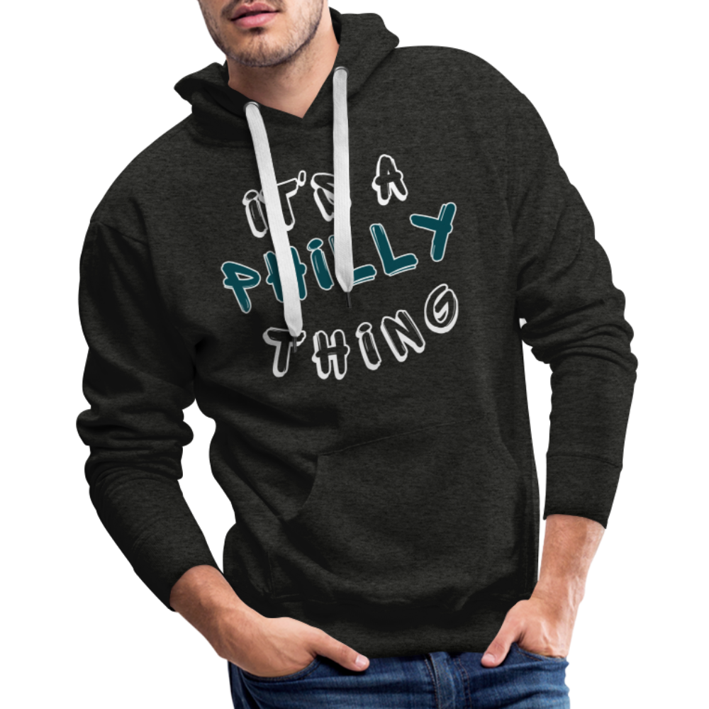 CUSTOM: It's a Philly Thing - Men’s Premium Hoodie - charcoal grey