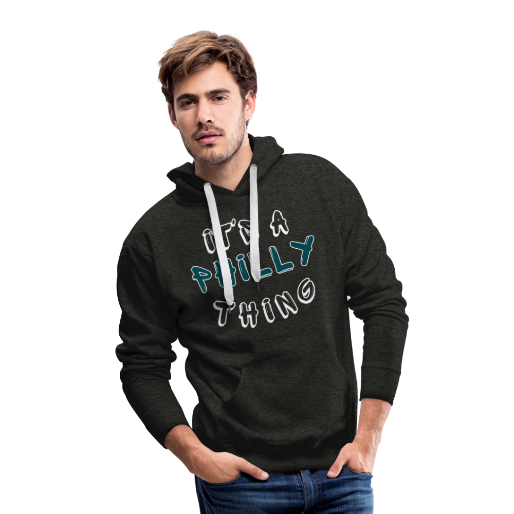 CUSTOM: It's a Philly Thing - Men’s Premium Hoodie - charcoal grey