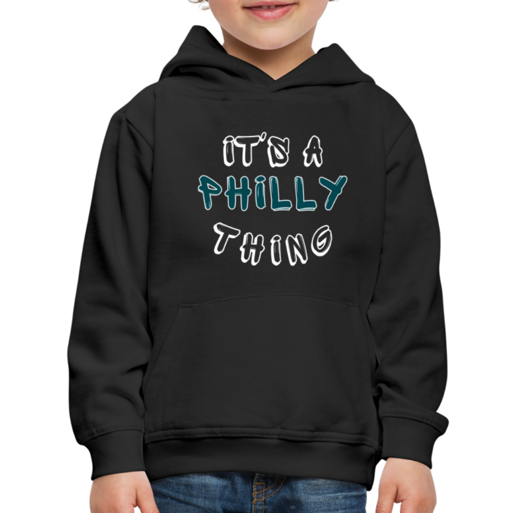CUSTOM: It's a Philly Thing - Kids‘ Premium Hoodie - black