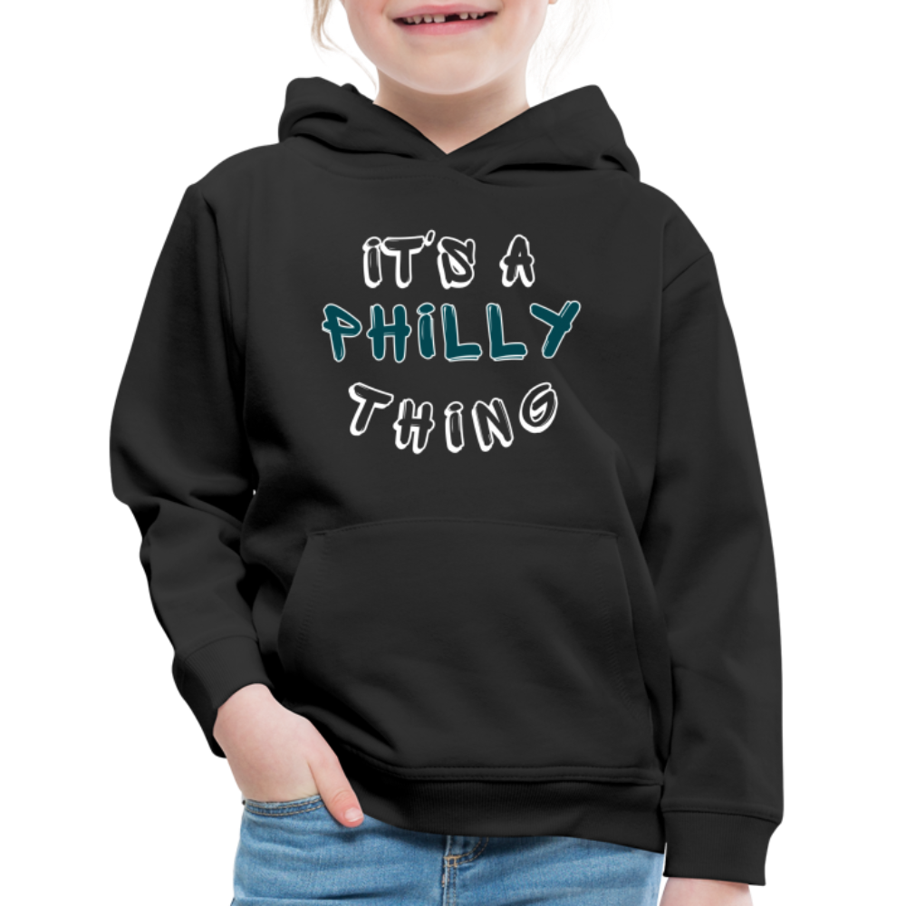 CUSTOM: It's a Philly Thing - Kids‘ Premium Hoodie - black
