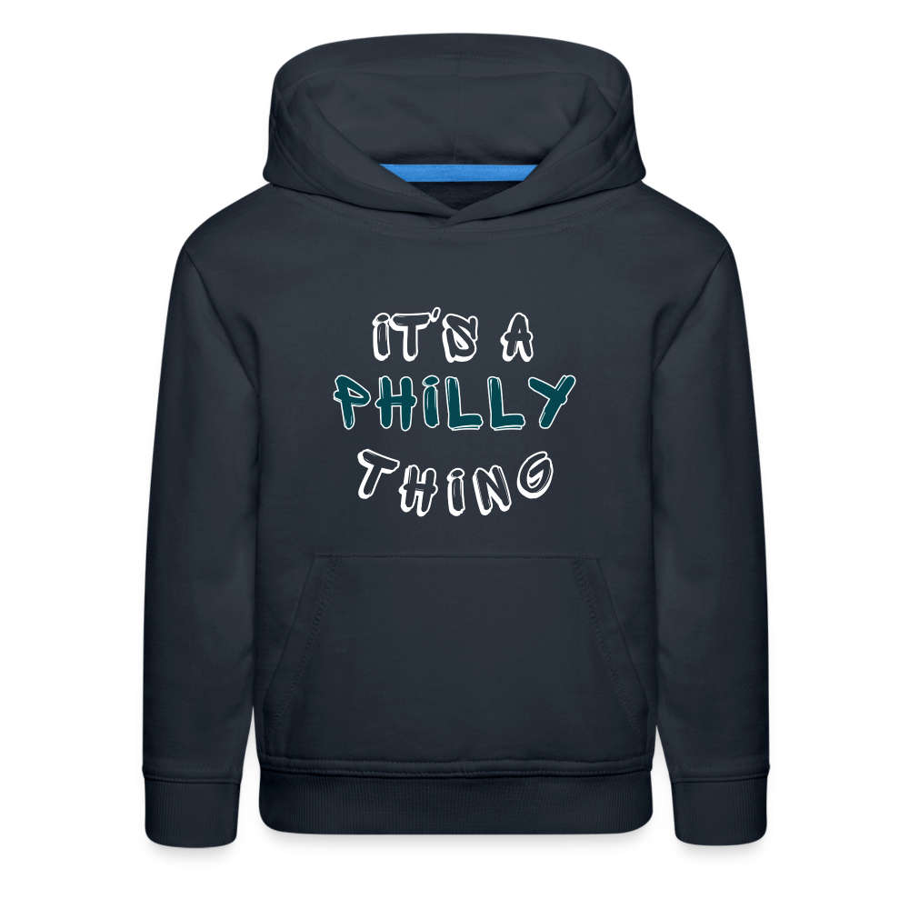 CUSTOM: It's a Philly Thing - Kids‘ Premium Hoodie - navy