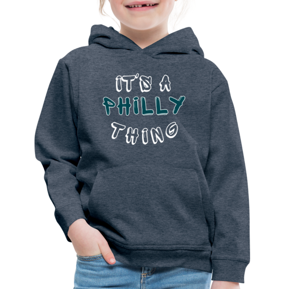 CUSTOM: It's a Philly Thing - Kids‘ Premium Hoodie - heather denim