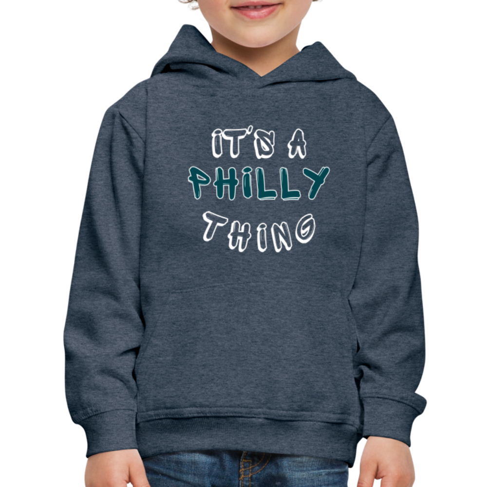 CUSTOM: It's a Philly Thing - Kids‘ Premium Hoodie - heather denim