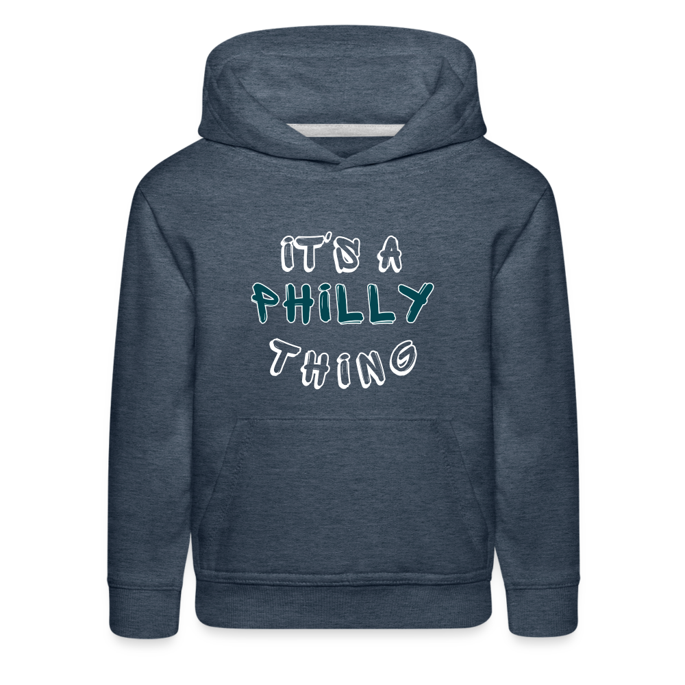 CUSTOM: It's a Philly Thing - Kids‘ Premium Hoodie - heather denim