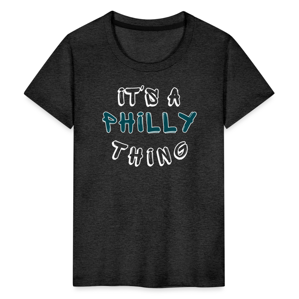 CUSTOM: It's a Philly Thing - Kids' Premium T-Shirt - charcoal grey