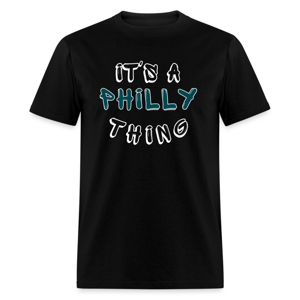 It's a Philly Thing - Unisex Classic T-Shirt - black