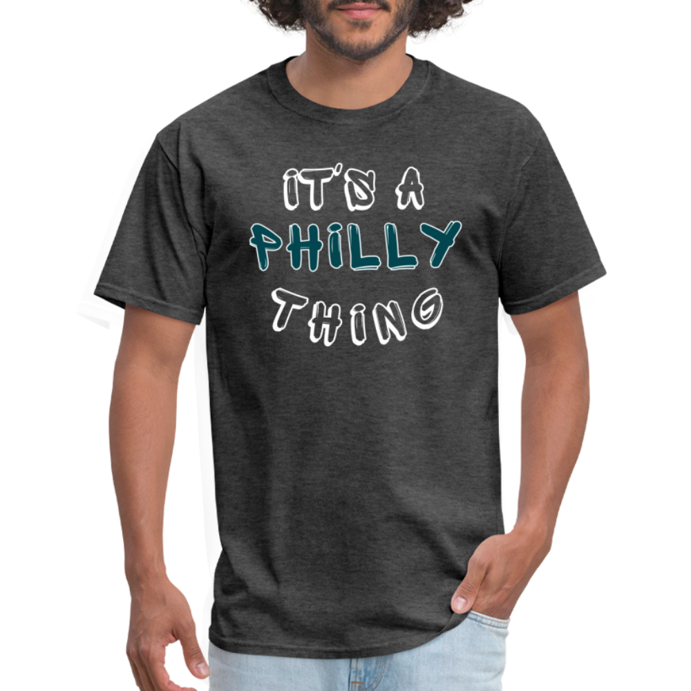 It's a Philly Thing - Unisex Classic T-Shirt - heather black