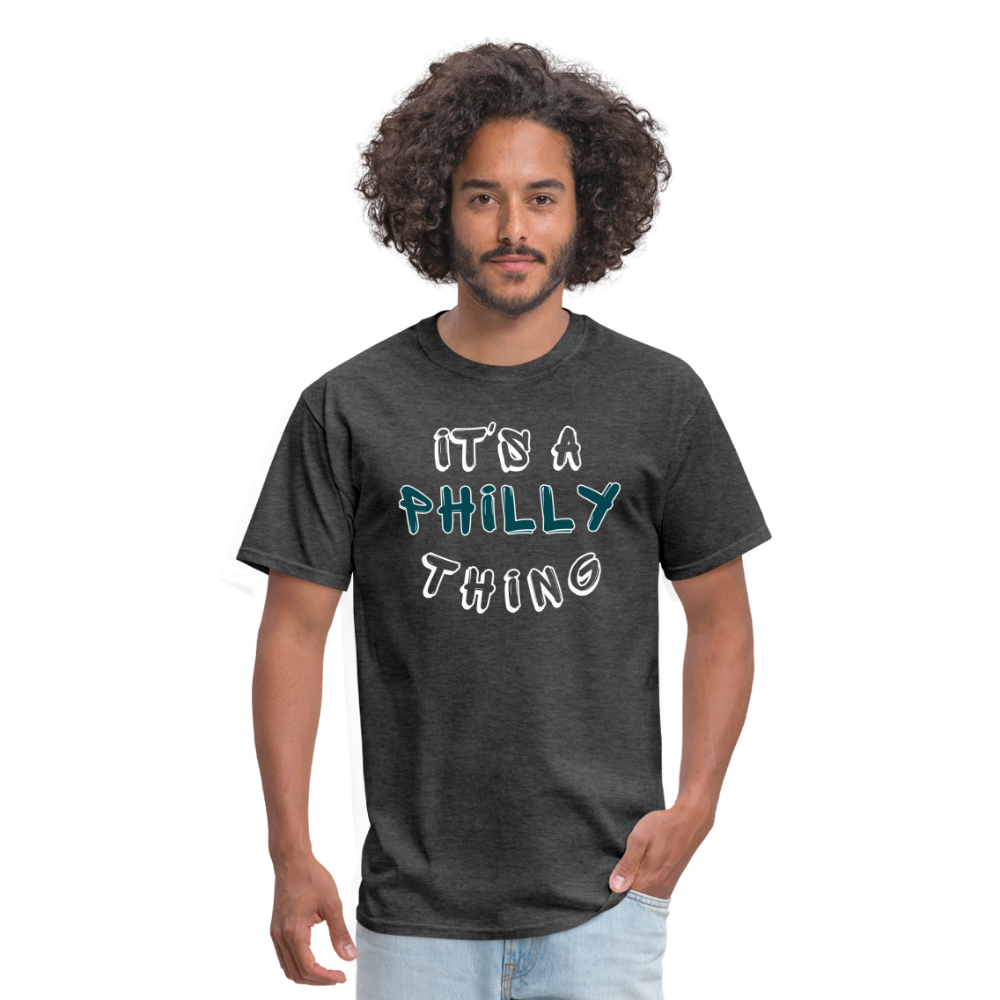 It's a Philly Thing - Unisex Classic T-Shirt - heather black
