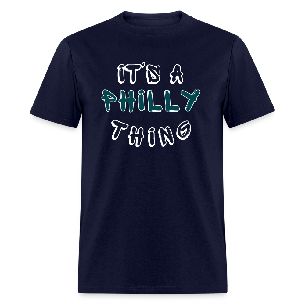 It's a Philly Thing - Unisex Classic T-Shirt - navy