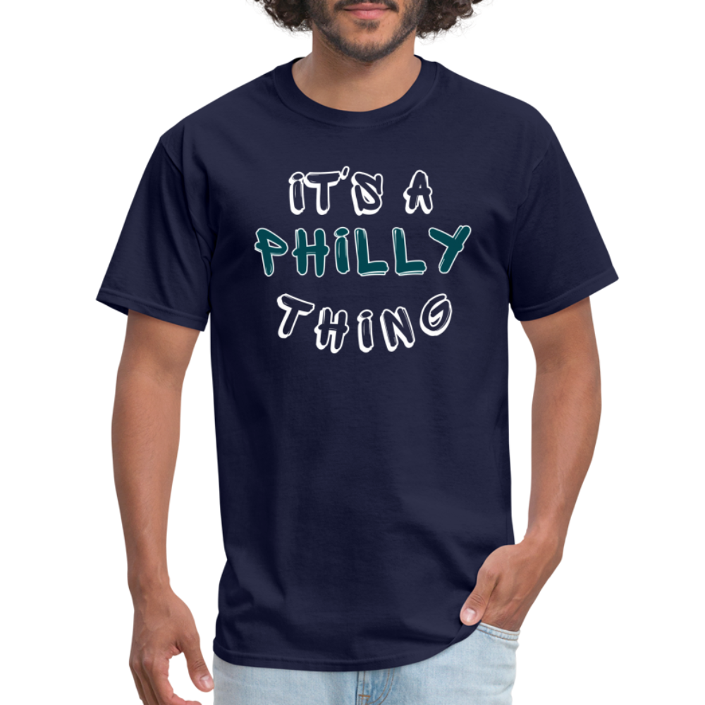 It's a Philly Thing - Unisex Classic T-Shirt - navy