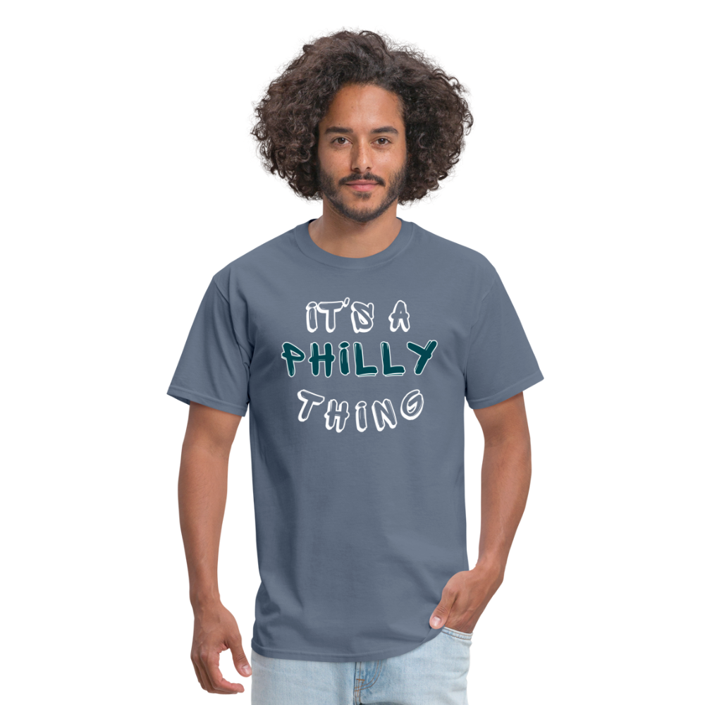 It's a Philly Thing - Unisex Classic T-Shirt - denim