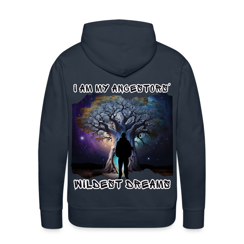 Manifest Ancestors’ Wildest Dreams- Men’s Premium Hoodie - navy