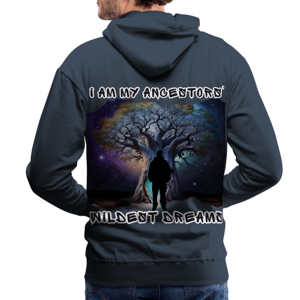 Manifest Ancestors’ Wildest Dreams- Men’s Premium Hoodie - navy
