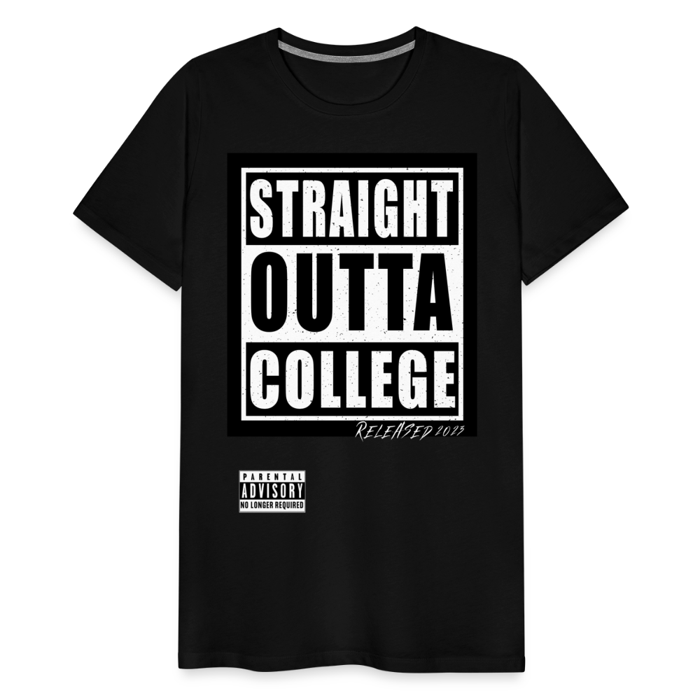 Straight Outta College - Men's Premium T-Shirt - black