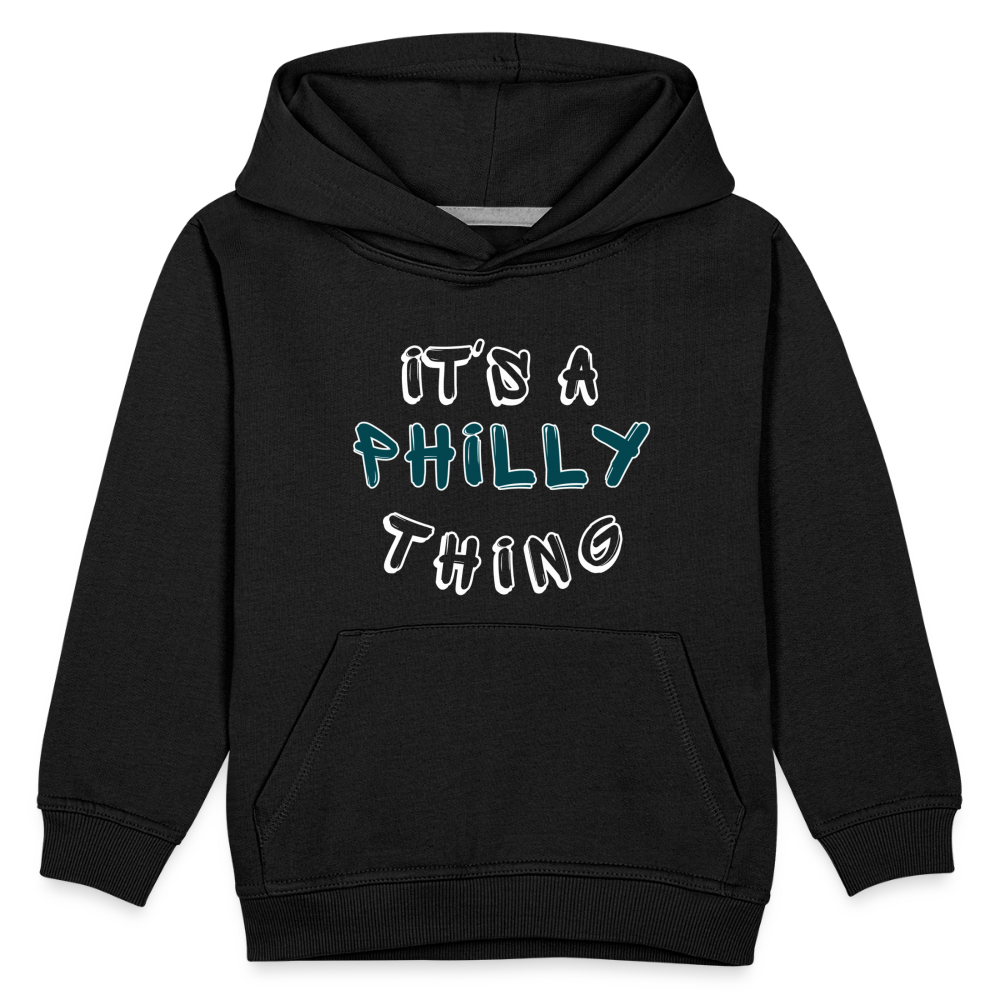 CUSTOM: It's a Philly Thing - Kids‘ Premium Hoodie - black