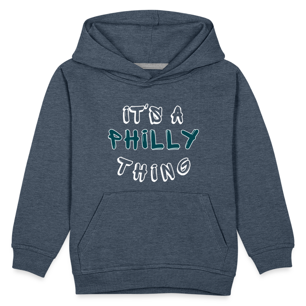 CUSTOM: It's a Philly Thing - Kids‘ Premium Hoodie - heather denim