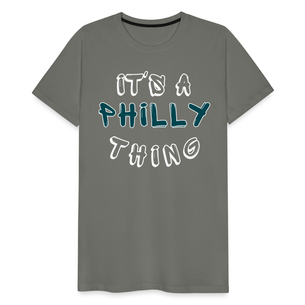 CUSTOM: It's a Philly Thing - Men's Premium T-Shirt - asphalt gray