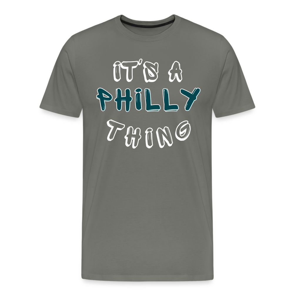 CUSTOM: It's a Philly Thing - Men's Premium T-Shirt - asphalt gray