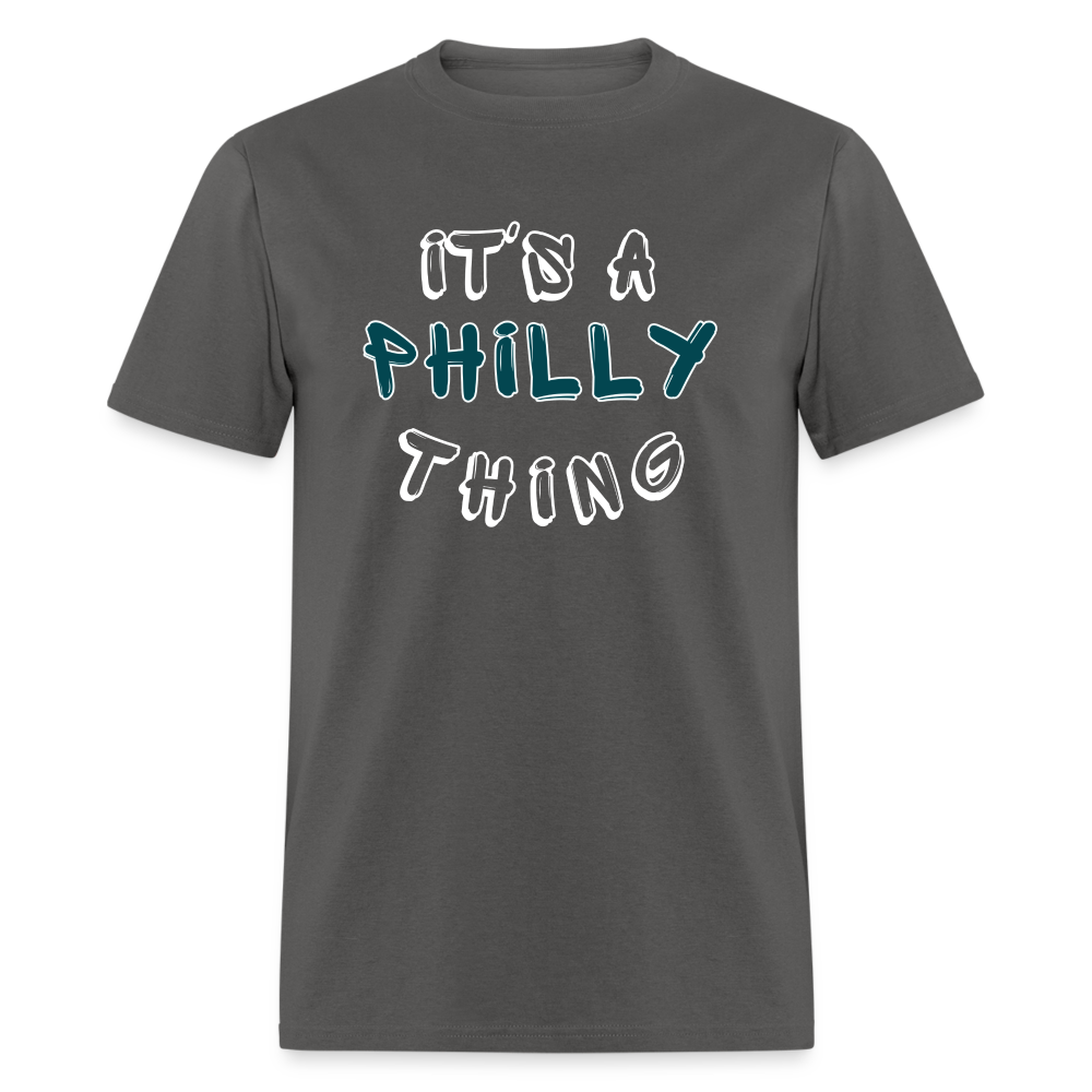 It's a Philly Thing - Unisex Classic T-Shirt - charcoal