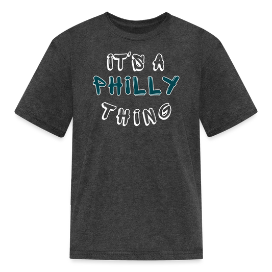 It's a Philly Thing - Kids' T-Shirt - heather black