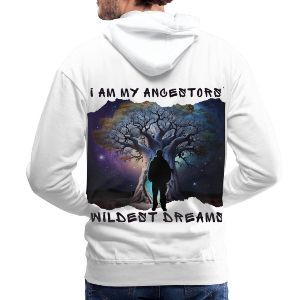 Manifest Ancestors’ Wildest Dreams- Men’s Premium Hoodie - white